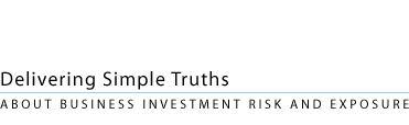 Delivering Simple Truths about Business Investment Risk and Exposure